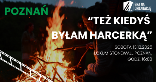 Projekcja filmu "Też kiedyś byłam harcerką" Poznań