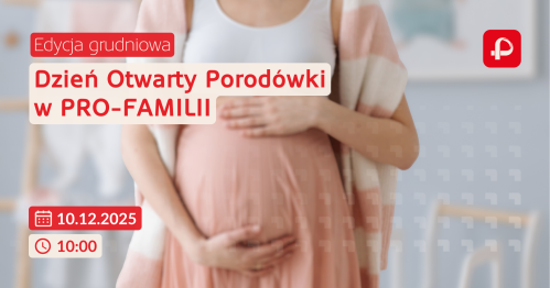 Dzień Otwarty Pro-Familia - edycja grudniowa