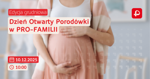 Dzień Otwarty Pro-Familia - edycja grudniowa