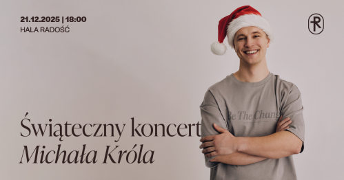 Świąteczny koncert Michała Króla! 21 grudnia 18:00