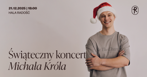 Świąteczny koncert Michała Króla! 21 grudnia 18:00
