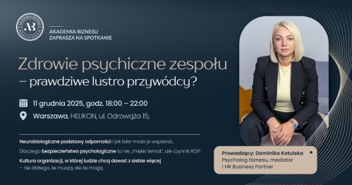 "Zdrowie psychiczne zespołu - prawdziwe lustro przywódcy?"