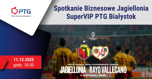 Spotkanie Biznesowe Jagiellonia SuperVIP PTG Białystok