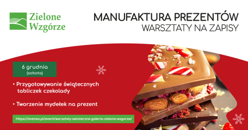 Manufaktura prezentów - Świąteczne warsztaty DIY w Galerii Zielone Wzgórze