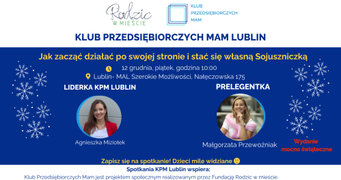 Klub Przedsiębiorczych Mam - Lublin, 12.12.2025