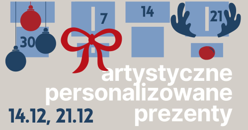 14.12 i 21.12 ARTYSTYCZNE KREATYWNE PREZENTY