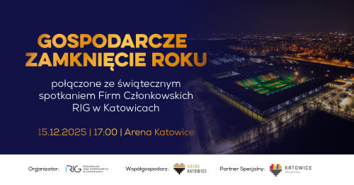 Gospodarcze Zamknięcie Roku połączone ze świątecznym spotkaniem Firm Członkowskich RIG w Katowicach