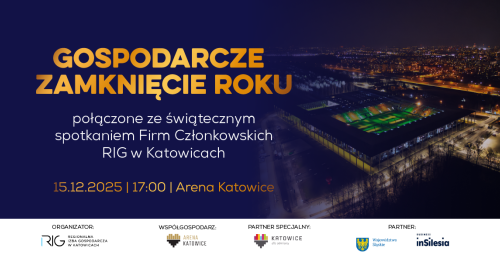 Gospodarcze Zamknięcie Roku połączone ze świątecznym spotkaniem Firm Członkowskich RIG w Katowicach