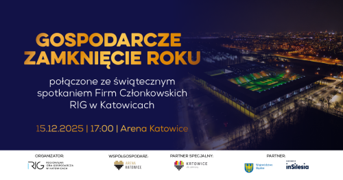 Gospodarcze Zamknięcie Roku połączone ze świątecznym spotkaniem Firm Członkowskich RIG w Katowicach