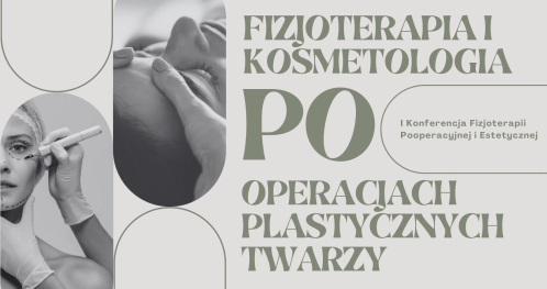 FIZJOTERAPIA I KOSMETOLOGIA PO OPERACJACH PLASTYCZNYCH TWARZY