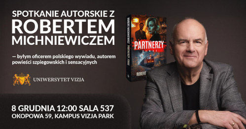 Spotkanie autorskie z Robertem Michniewiczem - autorem powieści szpiegowskich i sensacyjnych