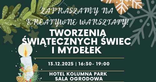 Kreatywne warsztaty tworzenia świątecznych świec i mydełek