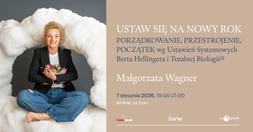 2026 - Webinarium Ustawień Systemowych Berta Hellingera i Totalnej Biologii® - Małgorzata Wagner