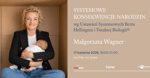 2026 - Webinarium Ustawień Systemowych Berta Hellingera i Totalnej Biologii® - Małgorzata Wagner