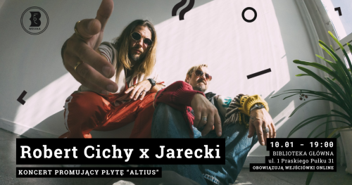 Robert Cichy x Jarecki / koncert promujący płytę "Altius" w Bibliotece w Wesołej