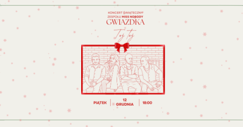 Gwiazdka Tuż Tuż │ Koncert świąteczny zespołu Miss Nobody