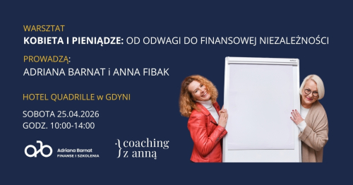 Kobieta i pieniądze: od odwagi do finansowej niezależności