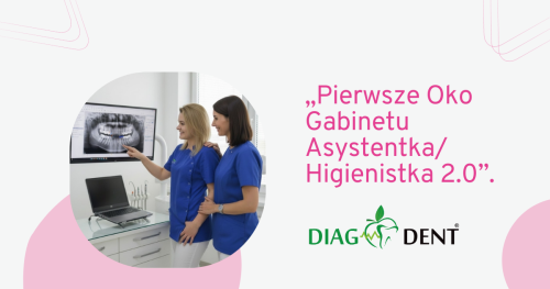 "Pierwsze Oko Gabinetu" Asystentka i Higienistka 2.0 28.03.2026r.