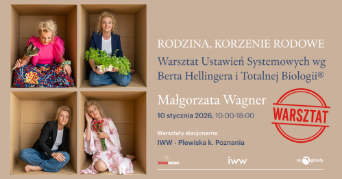 RODZINA - KORZENIE RODOWE - Warsztaty Ustawień Systemowych Berta Hellingera i Totalnej Biologii®