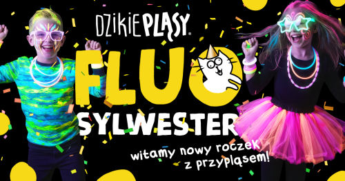 Fluo Sylwester dla dzieci 30.12.2025 🎇 - Sala zabaw Dzikie Pląsy Wawer 🐱