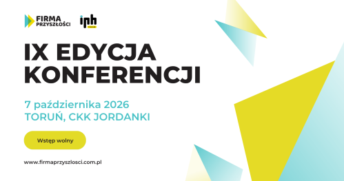 Konferencja Firma Przyszłości 2026 - IX Edycja