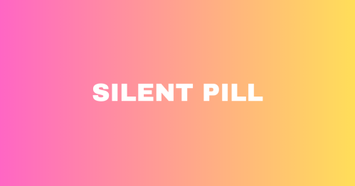 Silent Pill