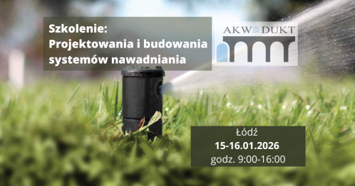 Szkolenie z budowy systemu nawadniania i zasad projektowania