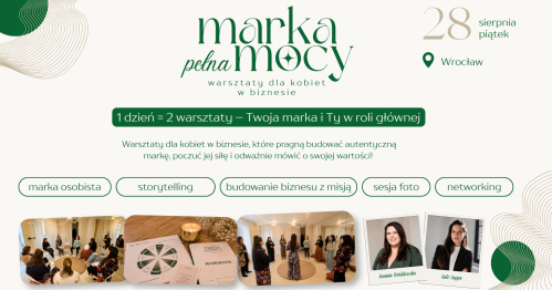 Letnie warsztaty dla kobiet w biznesie: Marka Pełna Mocy | Wrocław