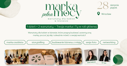 Letnie warsztaty dla kobiet w biznesie: Marka Pełna Mocy | Wrocław