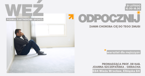 WEŻ ODPOCZNIJ - warsztat dla mężczyzn - sobota 21.02