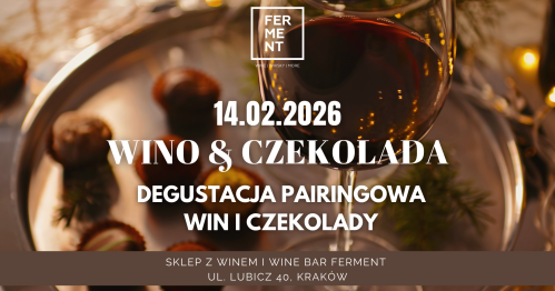 Wino & Czekolada - degustacja pairingowa wina i czekolady