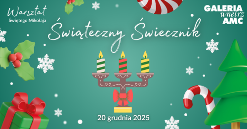Świąteczny Świecznik - Warsztat Świętego Mikołaja 20.12.2025