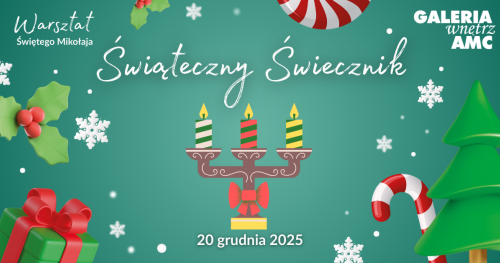Świąteczny Świecznik - Warsztat Świętego Mikołaja 20.12.2025