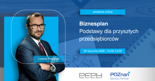 Biznesplan - podstawy dla przyszłych przedsiębiorców