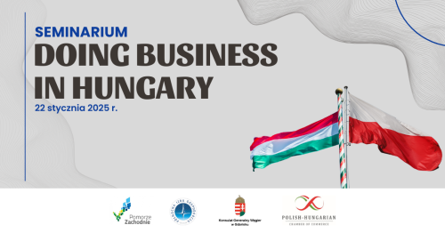 Seminarium “DOING BUSINESS IN HUNGARY"