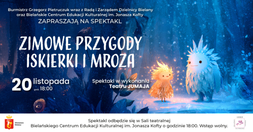Bielańskie Centrum Edukacji Kulturalnej | Teatr Jumaja "Zimowe Przygody Iskierki i Mroza"