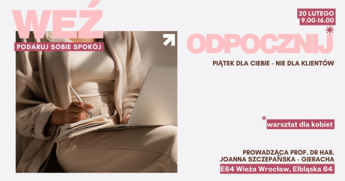 WEŻ ODPOCZNIJ - warsztat dla kobiet - piątek 20.02