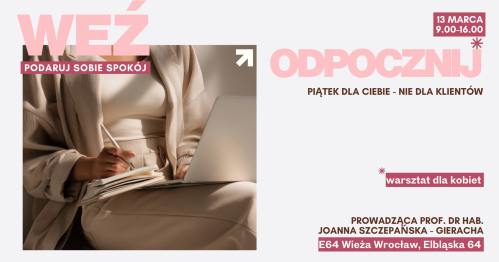 WEŻ ODPOCZNIJ - warsztat dla kobiet - piątek 13.03