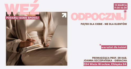 WEŻ ODPOCZNIJ - warsztat dla kobiet - piątek 13.03