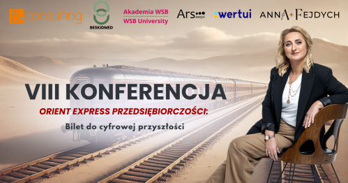 VIII KONFERENCJA Orient Express Przedsiębiorczości