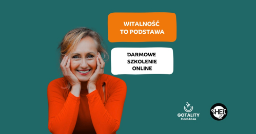 Witalność to podstawa - jak zarządzać swoją energią - darmowe szkolenie