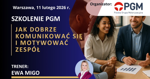Szkolenie PGM :: "Jak dobrze komunikować się i motywować zespół" (szkolenie stacjonarne)