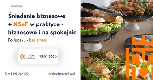 ŚNIADANIE BIZNESOWE + KSeF W PRAKTYCE - BIZNESOWO I NA SPOKOJNIE