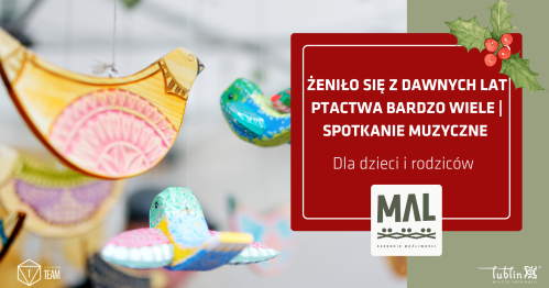 Żeniło się z dawnych lat ptactwa bardzo wiele | spotkanie muzyczne dla dzieci i rodziców