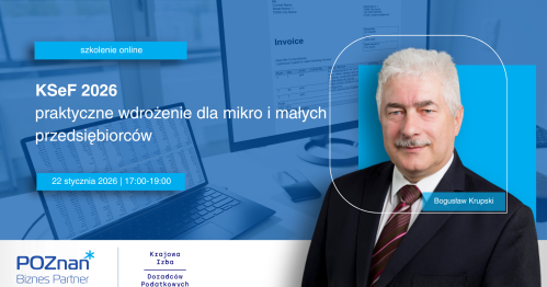 KSeF 2026 - praktyczne wdrożenie dla mikro i małych przedsiębiorców - szkolenie online