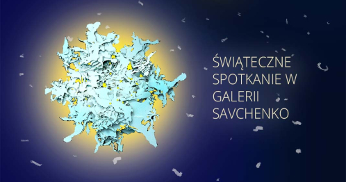 Świąteczne spotkanie w galerii Savchenko