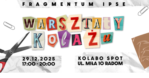 Fragmentum Ipse - warsztaty kolażu @ KOLABO Spot