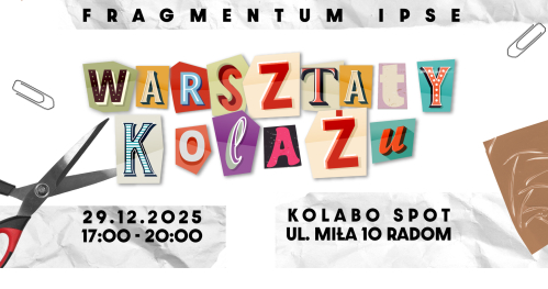 Fragmentum Ipse - warsztaty kolażu @ KOLABO Spot
