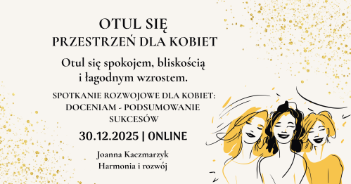 Otul się - Przestrzeń dla kobiet | Online | 30.12.2025