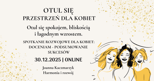 Otul się - Przestrzeń dla kobiet | Online | 30.12.2025
